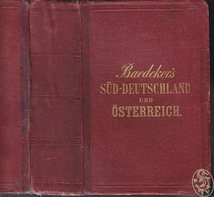 BAEDEKER, Karl (Hrsg.). Sd-Deutschland und sterreich. Handbuch fr Reisende.