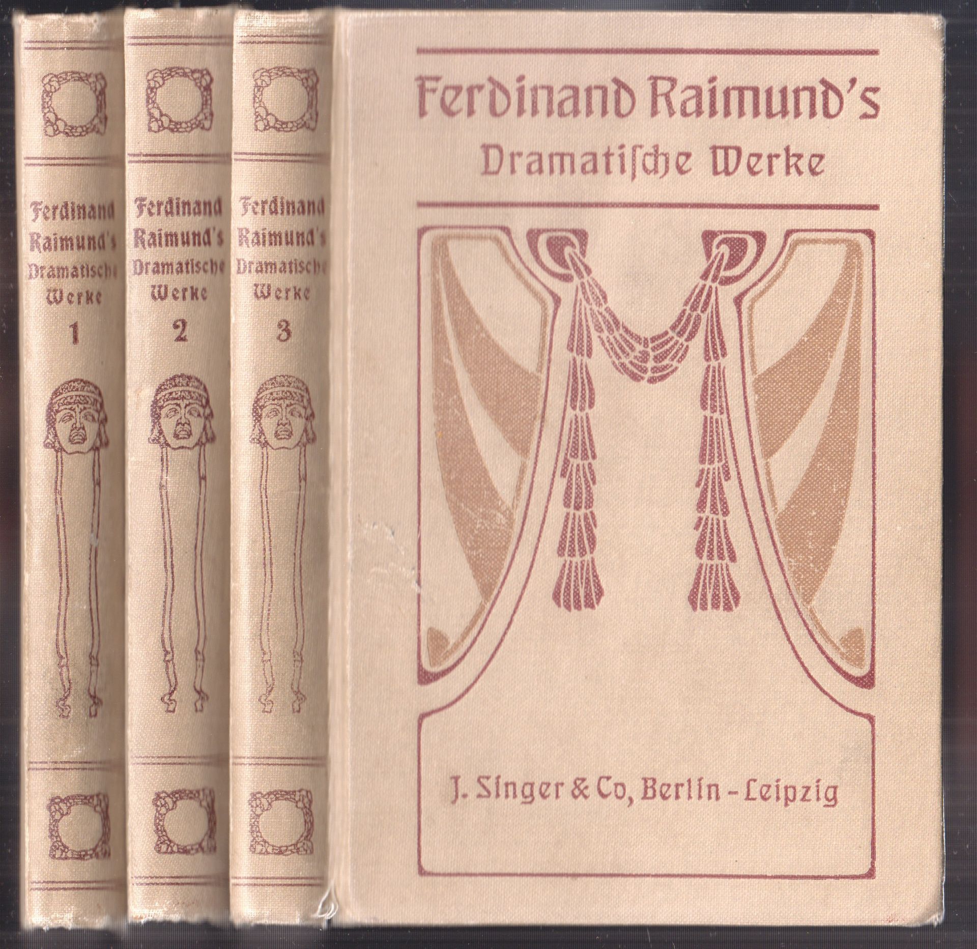 RAIMUND, Ferdinand. Dramatische Werke. Nach dem Original-und Theater-Manuscripten herausgegeben von Carl Glossy und August Sauer.