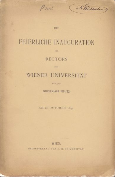  Die feierliche Inauguration des Rectors der Wiener Universitt fr das Studienjahr 1891/92 am 22. October 1891.