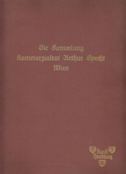  Versteigerung der Sammlung Komm.-Rat. Arthur Specht, Wien. 313. Kunstauktion.