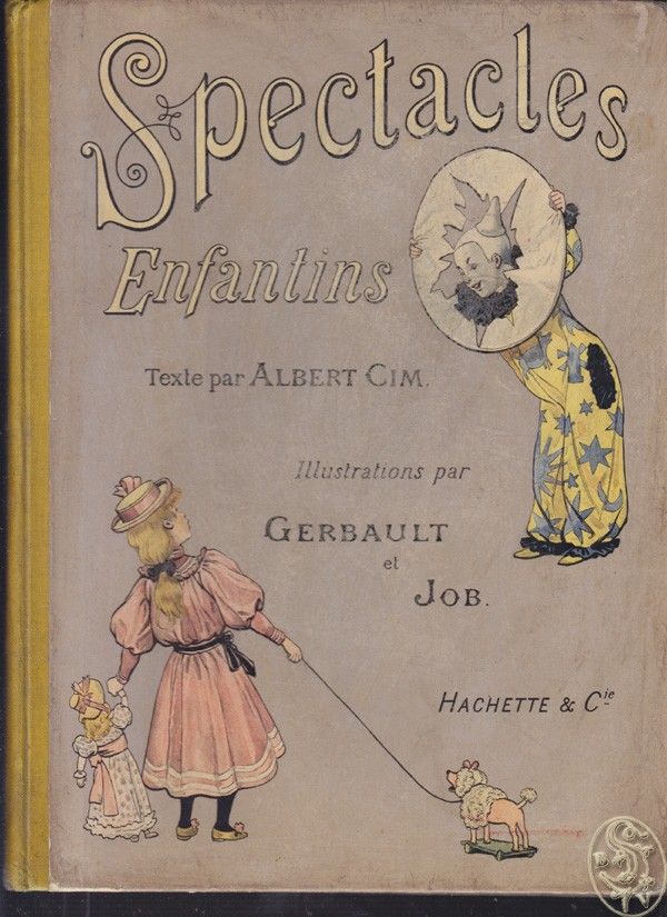 CIM, Albert. Spectacles enfantins. Album contenant 26 dessins en couleurs et 33 dessins en noir par Gerbault et Job.