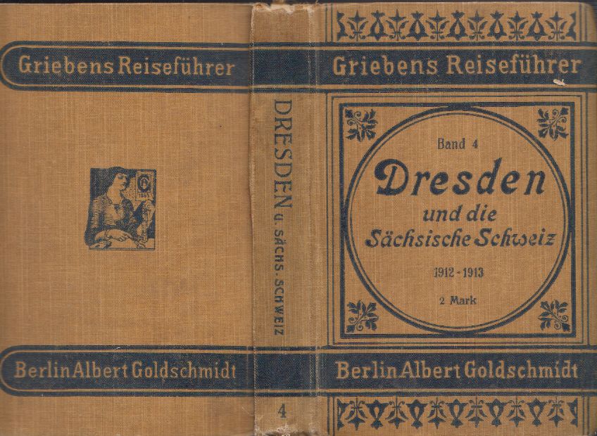 DRESDEN - SCHLEGEL, B. (Bearb.). Dresden, Dresdens Umgebungen und die Schsiche Schweiz. Handbuch fr Reisende.