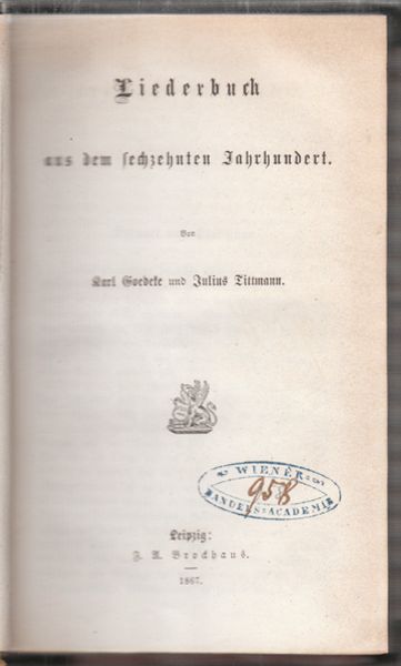 GOEDEKE, Karl. - TITTMANN, Johann August (Hrsg.). Deutsche Dichter des sechzehnten Jahrhunderts.