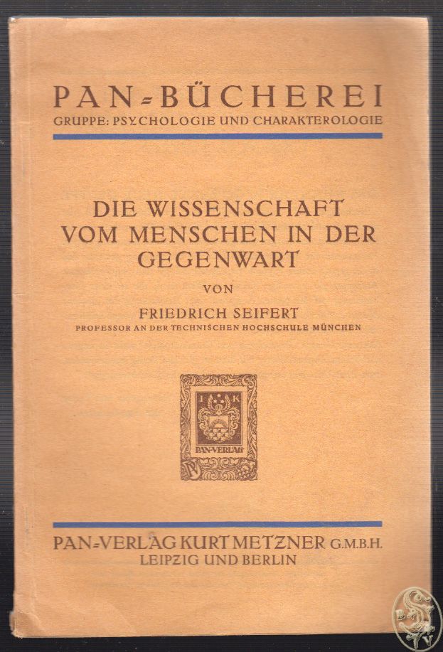 SEIFERT, Friedrich. Die Wissenschaft vom Menschen in der Gegenwart.