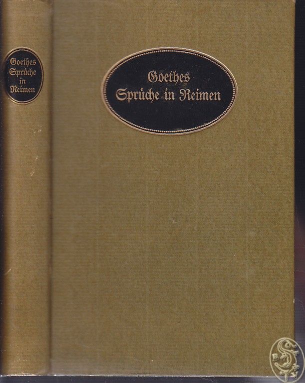 GOETHE - HECKER, Max (Hrsg.). Goethes Sprche in Reimen. Zahme Xenien und Invektiven.