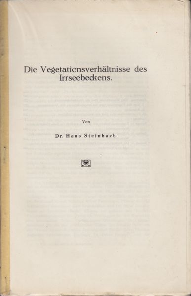 STEINBACH, Hans. Die Vegetationsverhltnisse des Irrseebeckens.