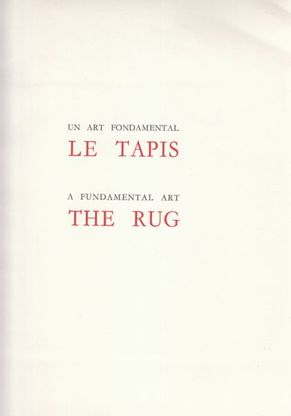 TEPPICHE - ACHDJIAN, Albert. Un Art Fondamental. Le Tapis. A fundamental art. The rug. Prcd de notes ethnographiques par Arnold van Gennep..