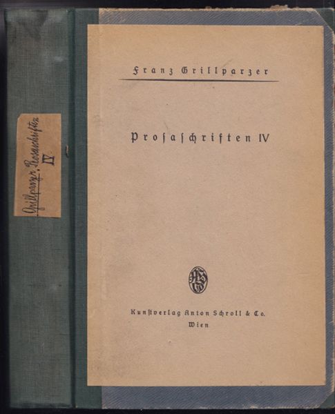 GRILLPARZER, Franz. Prosaschriften IV.
