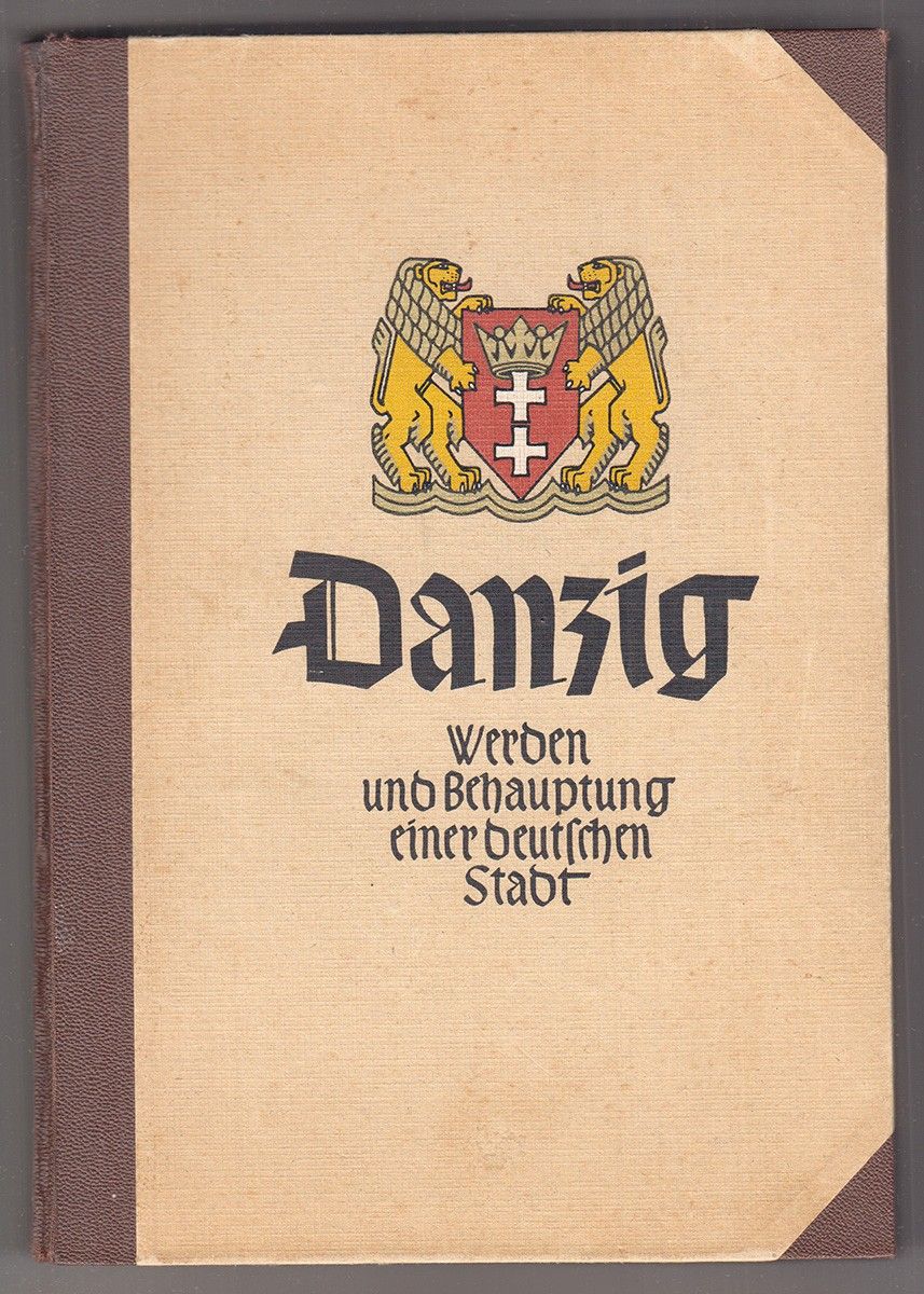 DANZIG - HESS, Otto. Danzig - Werden und Behauptung einer deutschen Stadt.