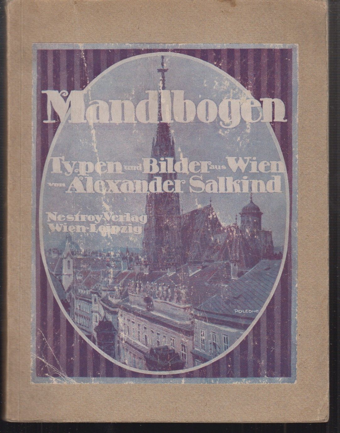 SALKIND, Alexander. Mandlbogen. Typen und Bilder aus Wien 1912-18.