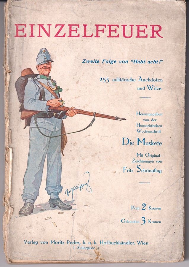 Einzelfeuer. Zweite Folge `von Habt acht!` 255 militärische Anekdoten und Witze. Herausgegeben von der humoristischen Wochenschrift `Die Muskete`.