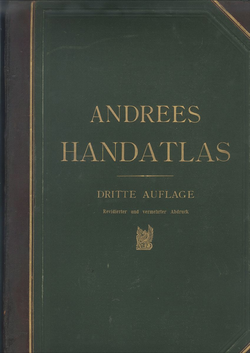 ANDREE, Richard. Allgemeiner Handatlas in 99 Haupt- und 82 Nebenkarten nebst vollstndigem alphabet. Namenverzeichnis.
