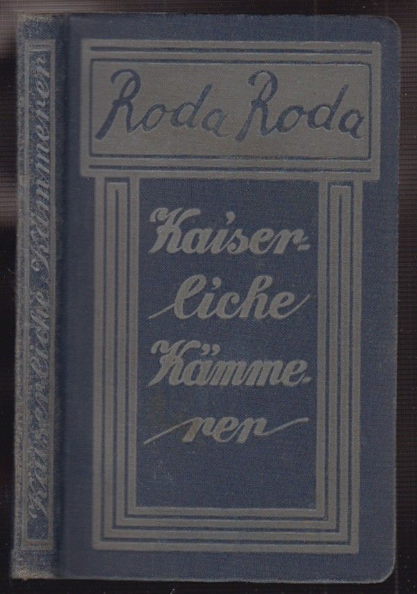 RODA RODA [d. i. Sndor Friedrich Rosenfeld]. Kaiserliche Kmmerer. Adelige Geschichten, vollstndige Ausgabe.