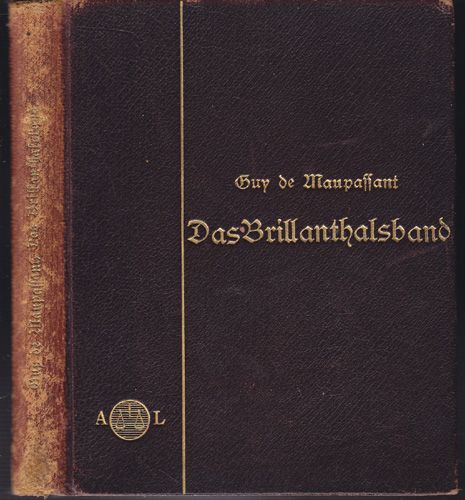 MAUPASSANT, Guy de. Das Brillantenhalsband und andere Novellen.