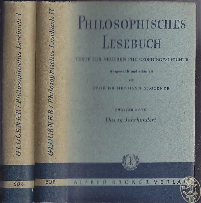 GLOCKNER, Hermann. Philosophisches Lesebuch. Texte zur neueren Philosophiegeschichte.