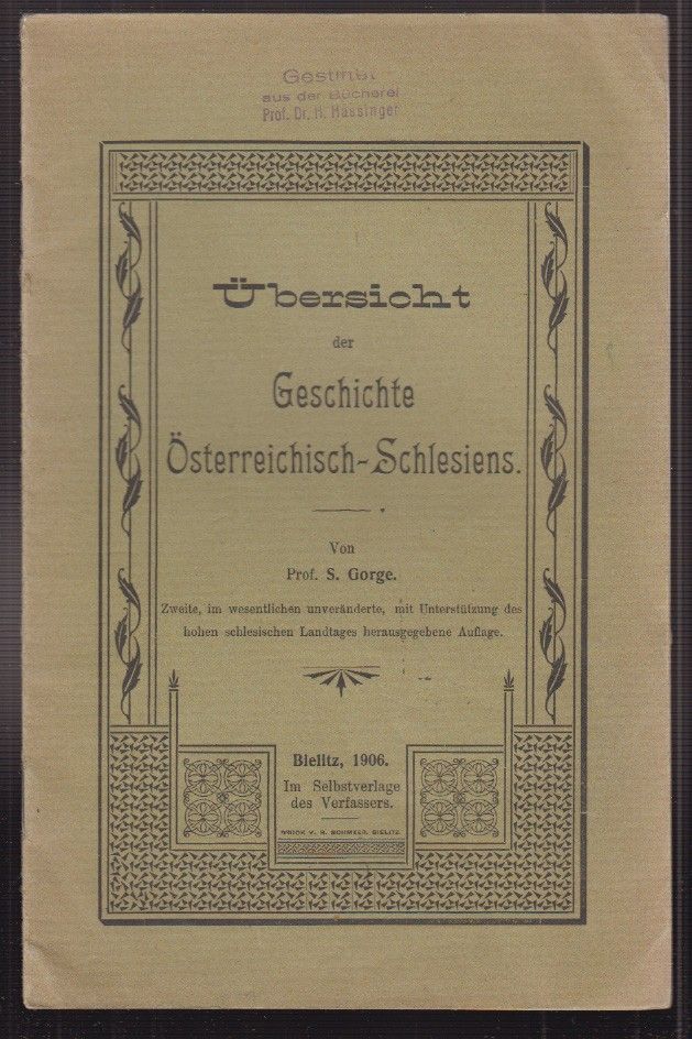 GORGE, S. bersicht der Geschichte sterreichisch-Schlesiens.