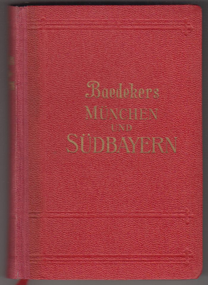 BAEDEKER, Karl. Sdbayern Mnchen und die bayerischen Alpen. Reisehandbuch.