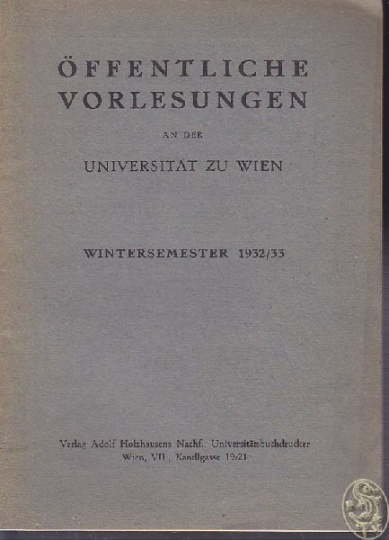 Öffentliche Vorlesungen an der Universität zu Wien. Wintersemester 1932/33.
