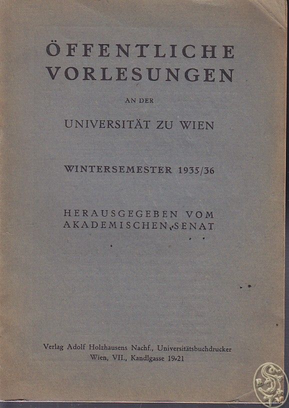  Öffentliche Vorlesungen an der Universität zu Wien. Wintersemester 1935/36. Herausgegeben vom akademischen Senat.