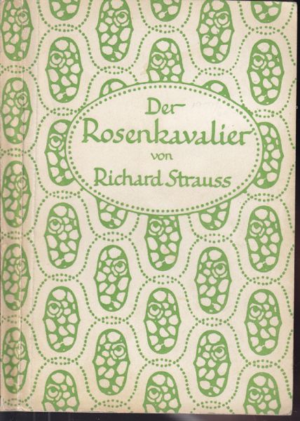 HOFMANNSTHAL, Hugo v. Der Rosenkavalier. Komödie für Musik in drei Aufzügen. Musik von Richard Strauss.