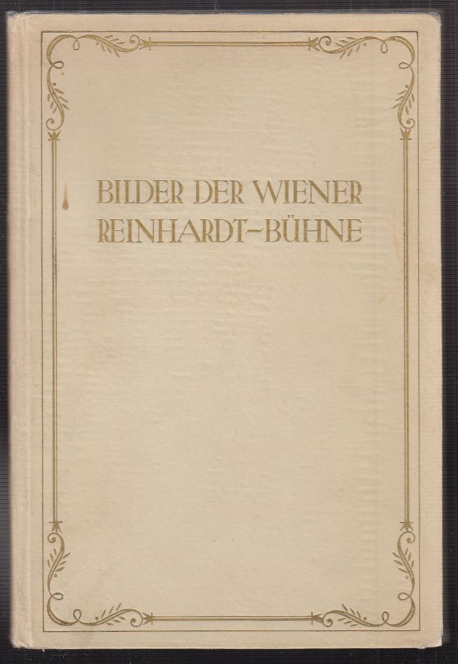 REINHARDT - BHM, Hans (Hrsg.). Die Wiener Reinhardt-Bhne im Lichtbild. Erstes Spieljahr 1924/1925.