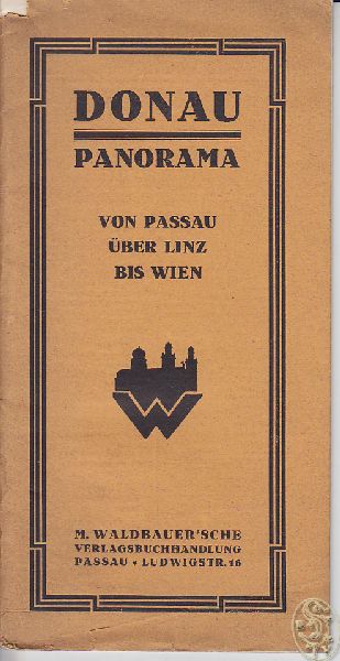  Donau Panorama. Von Passau ber Linz bis Wien.