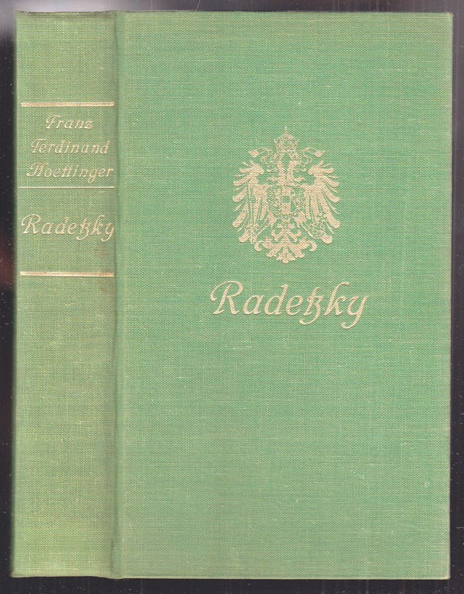 RADETZKY - HOETTINGER, Franz Ferdinand. Radetzky. Ein Stck sterreich.