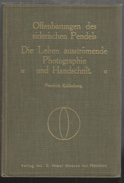 KALLENBERG, Friedrich. Offenbarungen des siderischen Pendels. Die Leben ausstrmende Photographie und Handschrift.