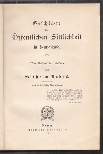 RUDECK, Wilhelm. Geschichte der ffentlichen Sittlichkeit in Deutschland. Moralhistorische Studien.