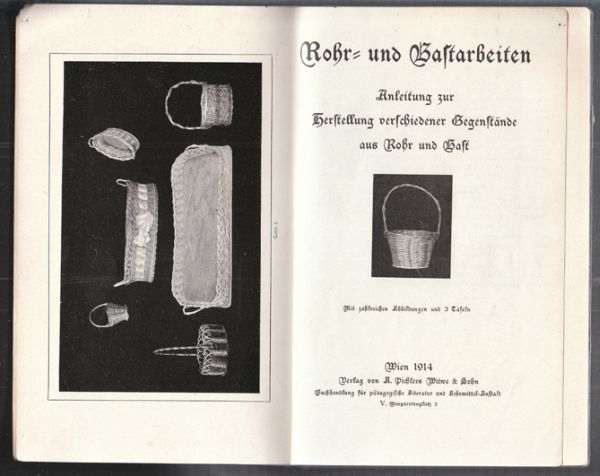  Rohr- und Bastarbeiten. Anleitung zur Herstellung verschiedener Gegenstnde aus Rohr und Bast.
