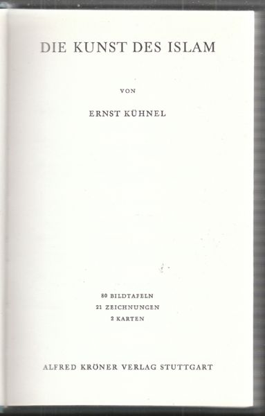 KHNEL, Ernst. Die Kunst des Islam.