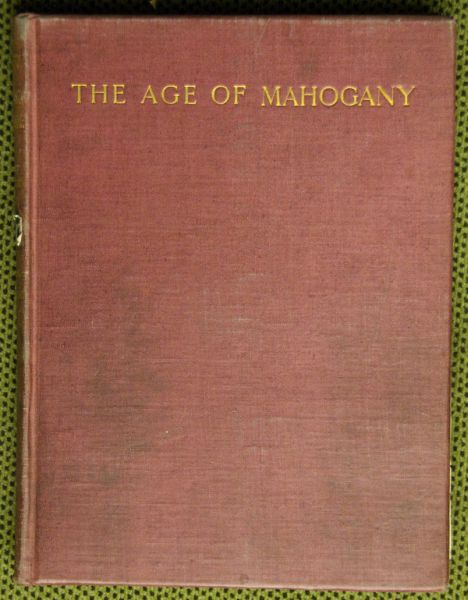 MACQUOID, Percy (A). A History of English Furniture. The Age of Mahogany.