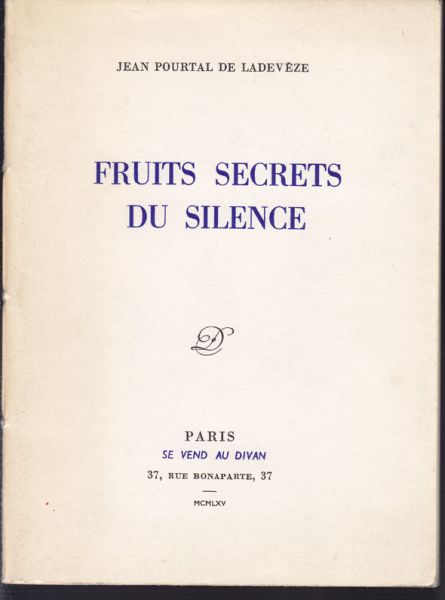 Fruits secrets du silence.