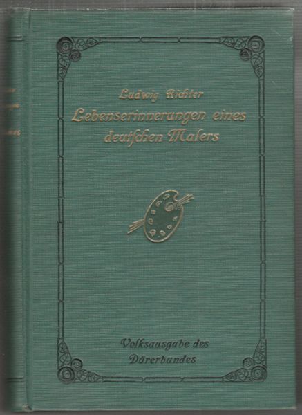 RICHTER, Ludwig. Lebenserinnerungen eines deutschen Malers. Selbstbiographie nebst Tagebuchniederschriften und Briefen. Hrsg. u. ergnzt v. Ferdinand Avenarius.
