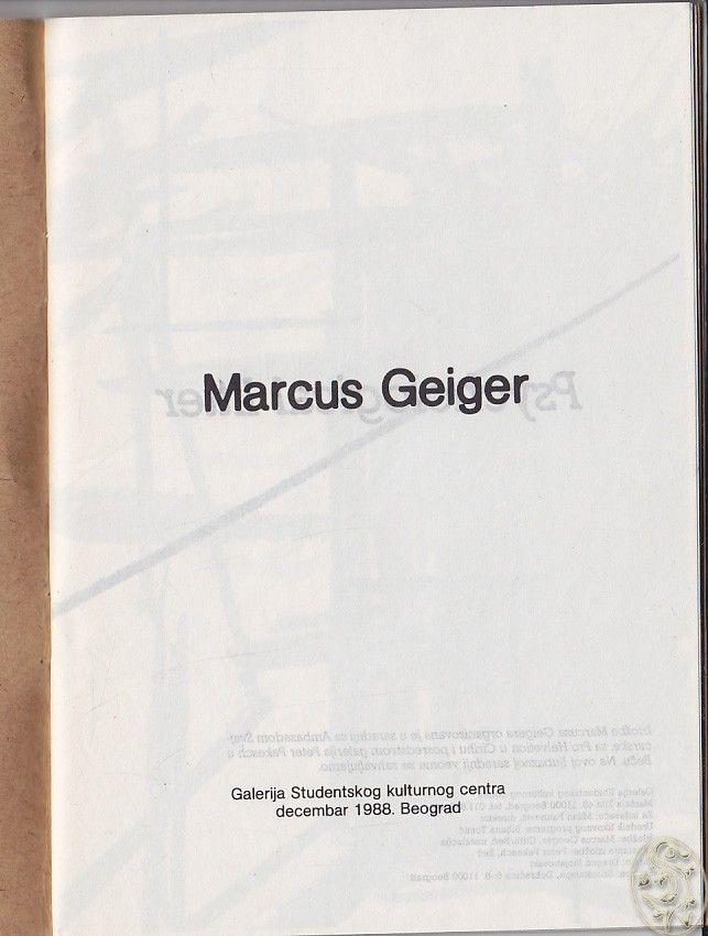  Marcus Geiger. Galerija Studentskog kulturnog centra decembar 1988. Beograd.