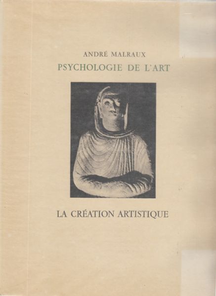 MALRAUX, Andr. Essais de psychologie de l`art.