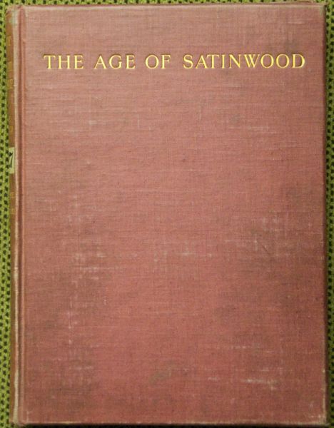 MACQUOID, Percy. A History of English Furniture. The Age of Satinwood.