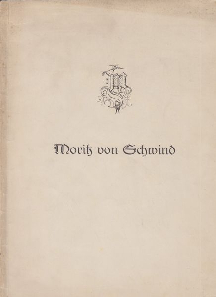  Versteigerung einer hervorragenden Sammlung von Originalzeichnungen Moritz von Schwinds aus ehemals Bauernfeindschen Besitz soewie einiger Arbeiten anderer Knstler.