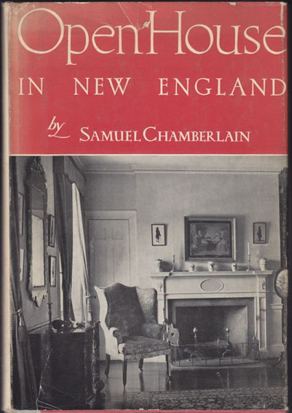 CHAMBERLAIN, Samuel. Open House in New England.