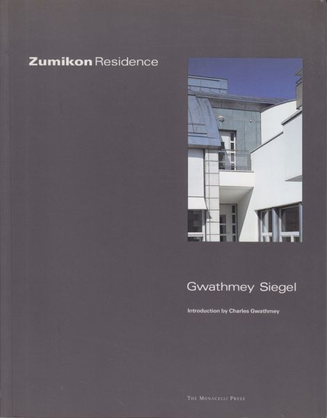 GWATHMEY, Charles. - SIEGEL, Robert. Zumikon Residence. Gwathmey Siegel. Introduction by Charles Gwathmey.