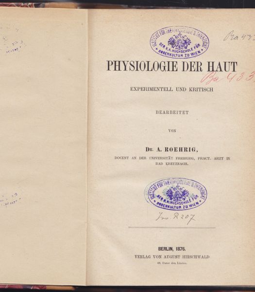 ROEHRIG, A[rmin].. Physiologie der Haut. Experimentell und kritisch bearbeitet.