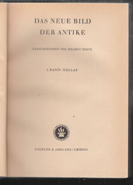 BERVE, Helmut (Hrsg.). Das neue Bild der Antike.