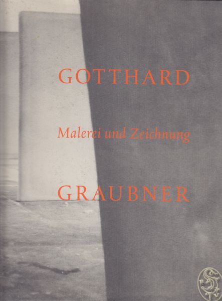 GRAUBNER - SCHMIDT, Werner (Hrsg.). Gotthard Graubner. Malerei und Zeichnung. Ausstellung. Dresdner Schlo und Albertinum 29. Mai - 6. August 2000. Museum Kppersmhle - Sammlung Grothe 4. November 2000 - 14. Januar 2001.