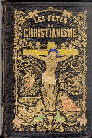 CASIMIR, LAbbe. Les Ftes du Christianisme.