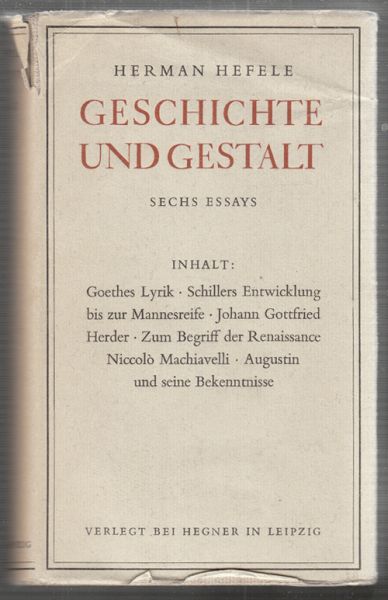 HEFELE, Herman. Geschichte und Gestalt. Sechs Essays mit einem Nachwort hrsg. v. Clemens Bauer.