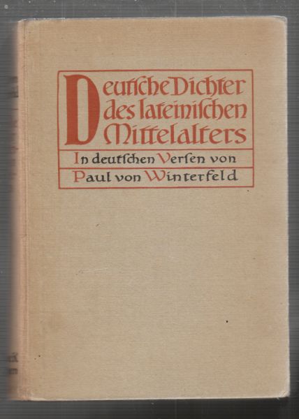 REICH, Hermann (Hrsg.). Deutsche Dichter des lateinischen Mittelalters. In deutschen Versen v. Paul v. Winterfeld.
