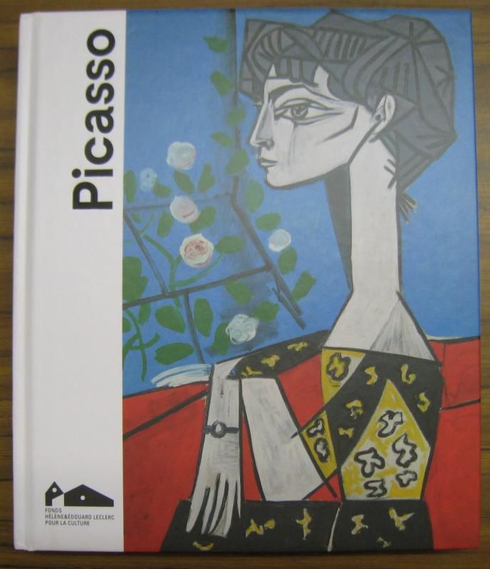 Picasso. - Catalogue de l' exposition 2017. - Picasso, Pablo. - sous la direction de Michel-Edouard Leclerc. - commissaire: Jean-Louis Andral. -