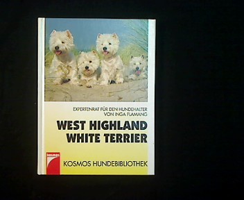 West Highland White Terrier. Expertenrat für den Hundehalter. - Flamang, Inga