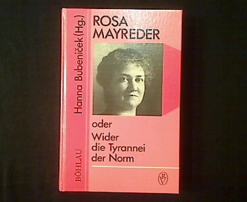 Rosa Mayreder oder wider die Tyrannei der Norm. - Bubenicek, Hanna (Hg.)