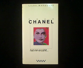Coco Chanel hat mir erzählt...  1. Auflage. - Marquand, Lilou und Pierre Arnulf